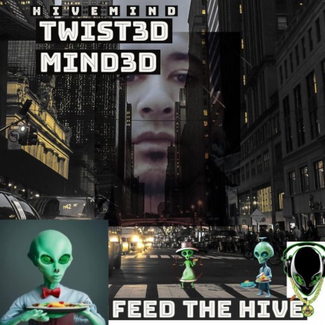 Feed The Hive ft. Twist3d Mind3d & PointLess Effortz