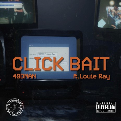 Click Bait ft. Louie Ray | Boomplay Music