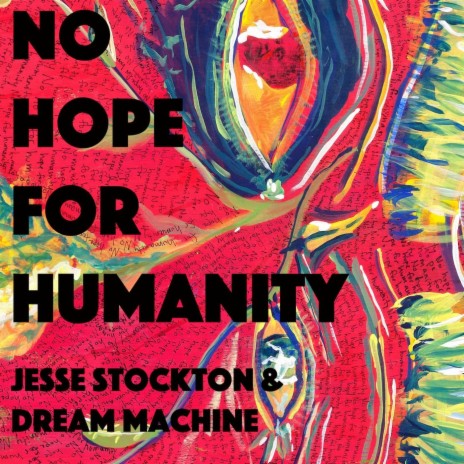 No Hope for Humanity ft. Dream Machine | Boomplay Music