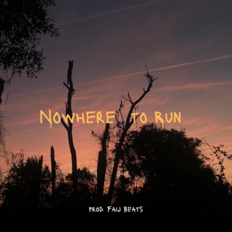 Nowhere to Run | Boomplay Music