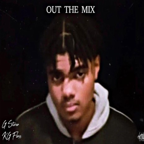 Out The Mix ft. KG Floss | Boomplay Music