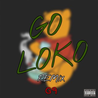 Go Loko lyrics | Boomplay Music