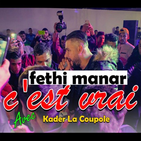 Cest Vrai ft. Kader La Coupole | Boomplay Music