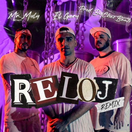 El reloj (Remix) ft. Mr.Muly & BigChes Beats | Boomplay Music