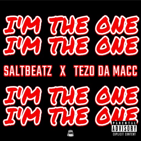 I'M THE ONE ft. Tezo Da Macc | Boomplay Music