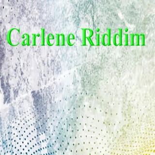 Carlene Riddim