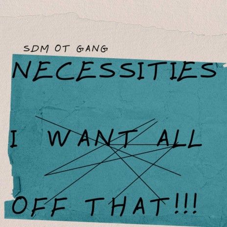 NECESSITIES (All Of That) | Boomplay Music