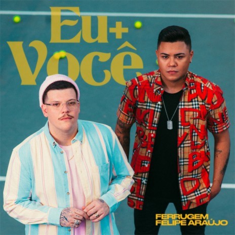 Eu + Você ft. Felipe Araújo | Boomplay Music