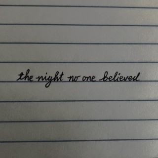 the night no one believed