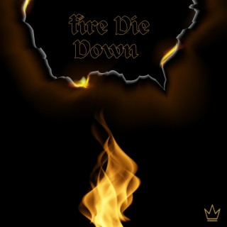 Fire Die Down