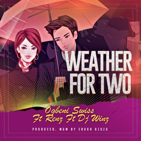 Weather For Two ft. Renz & Dj winz | Boomplay Music