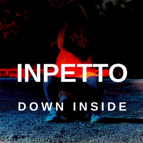 Down Inside (Radio Edit) | Boomplay Music