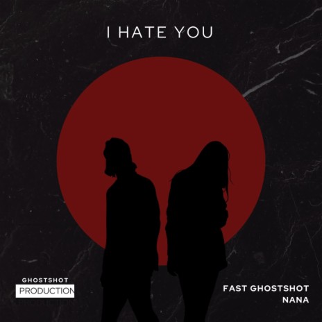 I HATE YOU (Official audio) ft. Nana