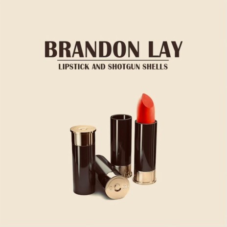 Lipstick and Shotgun Shells