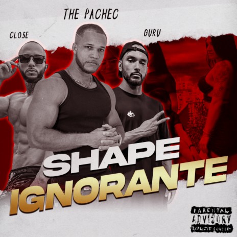 Shape Ignorante ft. Rapper Close & Guru | Boomplay Music