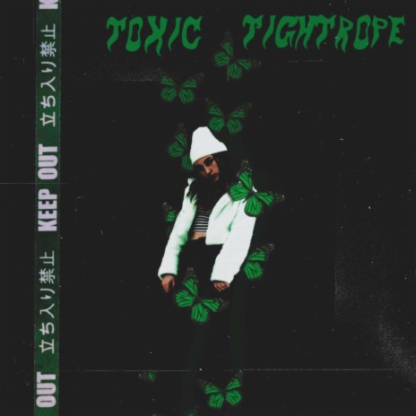 TOXIC TIGHTROPE | Boomplay Music