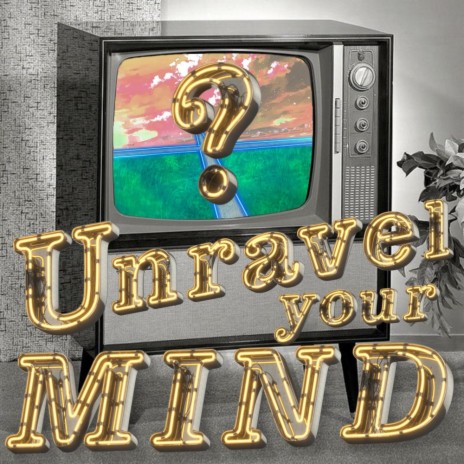 Unravel Your Mind ft. LUVEE | Boomplay Music
