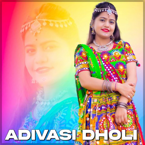 Adivasi Dholi | Boomplay Music