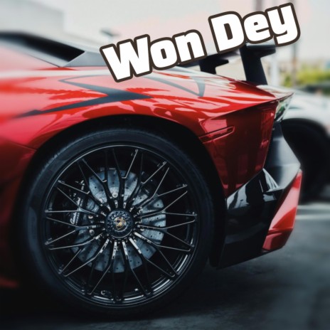 Won Dey | Boomplay Music