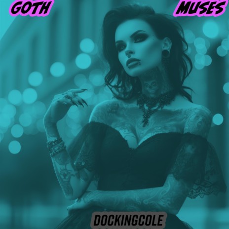 Goth Muses | Boomplay Music