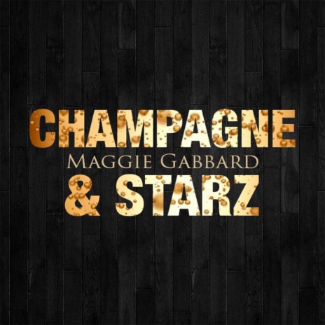 Champagne & Starz | Boomplay Music