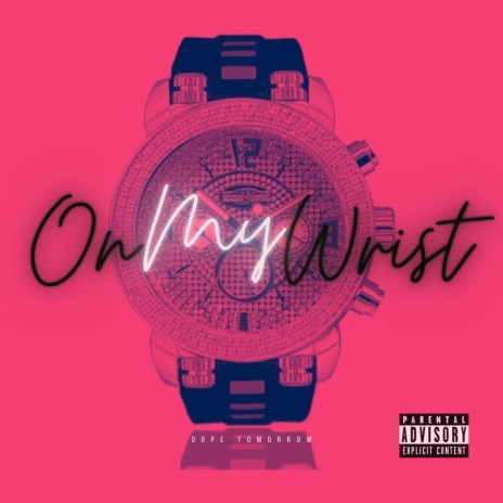 On My Wrist | Boomplay Music