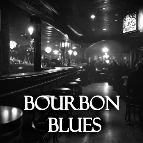 Bourbon Blues | Boomplay Music