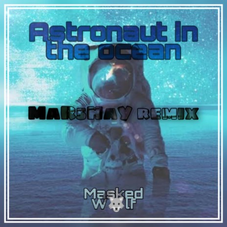Astronaut In The Ocean (Remix) | Boomplay Music