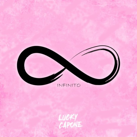 Infinito ft. Lucky Capone | Boomplay Music