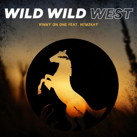 Wild Wild West ft. Ntu2kay | Boomplay Music