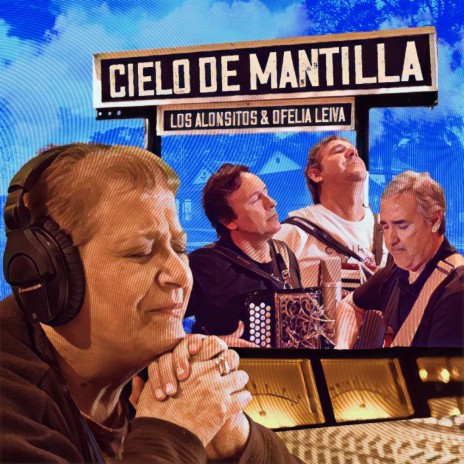 Cielo De Mantilla ft. Ofelia Leiva | Boomplay Music