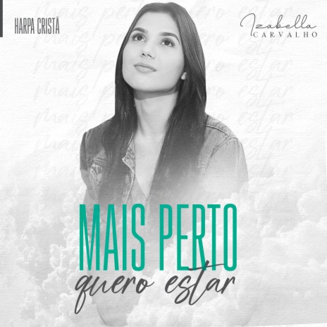 Mais Perto Quero Estar | Boomplay Music