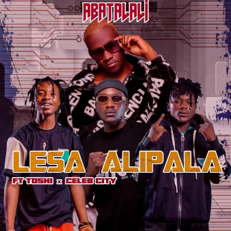 Lesa alipala (feat. Toshi young stunna) | Boomplay Music