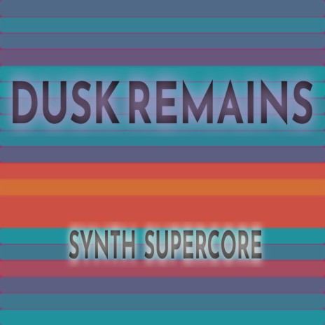 Dusk Remains | Boomplay Music