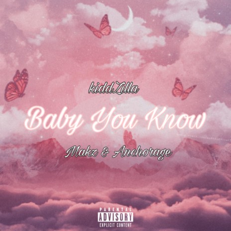 Baby You Know ft. Makz & Anchorage | Boomplay Music