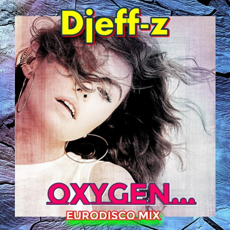 Oxygen... (Eurodisco Mix) | Boomplay Music