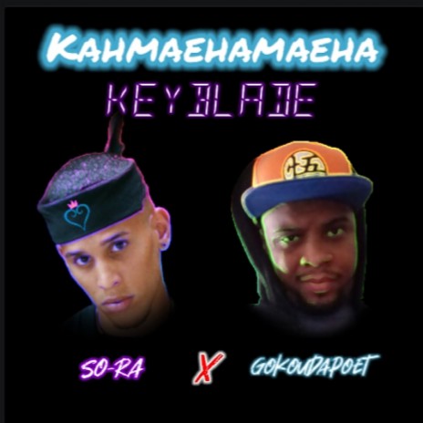 Kahmaehamaeha Keyblade ft. So-Ra | Boomplay Music