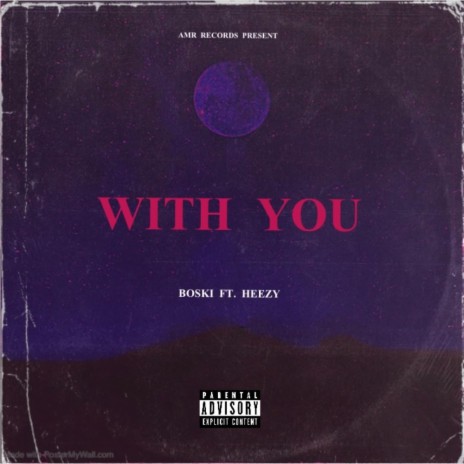 With You ft. Heezy | Boomplay Music