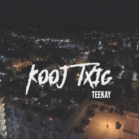 Kooj Txig | Boomplay Music