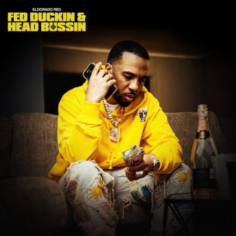 Fed Duckin' & Head Bussin' | Boomplay Music