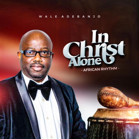 In Christ Alone (African Rythmn) | Boomplay Music