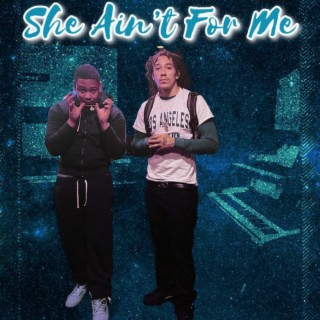 She Ain't For Me ft. Airmis lyrics | Boomplay Music