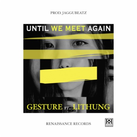 Until We Meet Again (feat. Lithung) | Boomplay Music