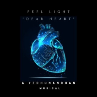 Feel Light Dear Heart