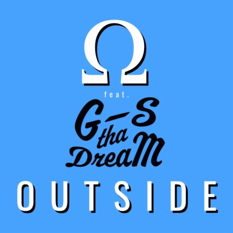 Outside (feat. G-S Tha Dream) | Boomplay Music