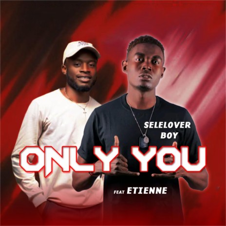 Only You (feat. Etienne) | Boomplay Music