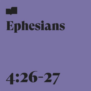 Ephesians 4:26-27