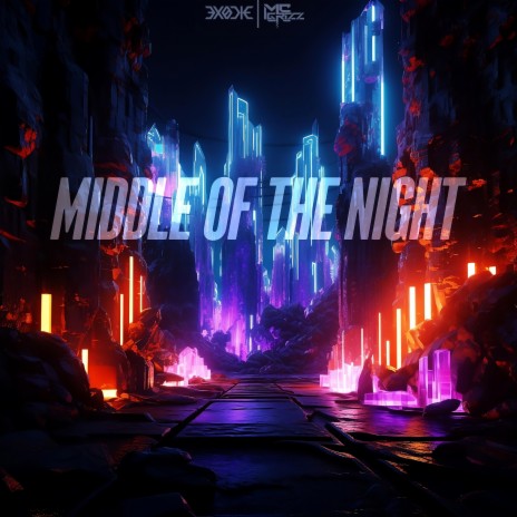 Middle Of The Night ft. EXODIE | Boomplay Music