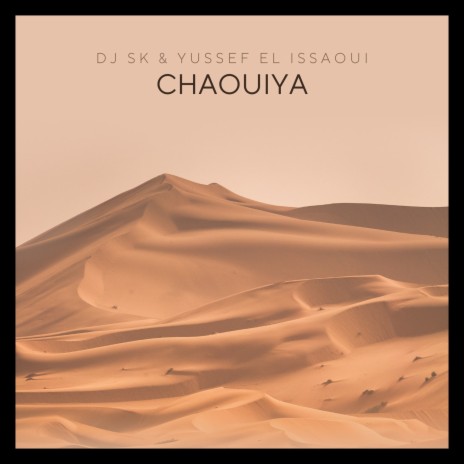 Chaouiya ft. Yussuf El Issaoui | Boomplay Music