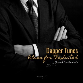 Dapper Tunes: Blues for the Suited